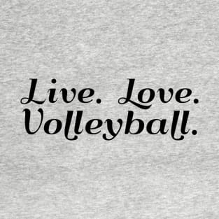 Live Love Volleyball Team Mom Coach Player Gifts design T-Shirt